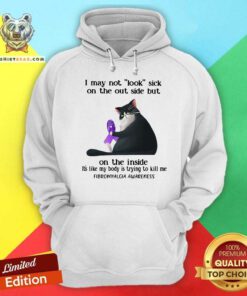 Funny I May Not Look Sick On The Outside Cat Hoodie