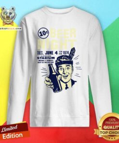 Funny Ten Cent Beer Night Sweatshirt