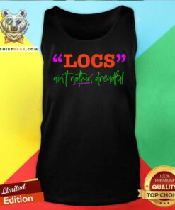 GGT Locs Aint Nothin Dreadful Tank Top
