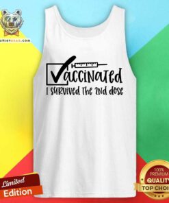 Good Vaccinated I Survived The 2nd Dose Tank Top