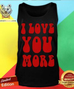 Grateful I Love You More Tank Top