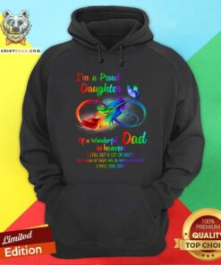 I Am A Proud Daughter Of A Wonderful Dad In Heaven Hoodie