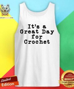 It Is A Great Day For Crochet Tank Top