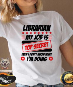 Librarian My Job Is Top Secret V-neck