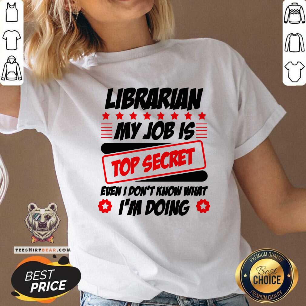 Librarian My Job Is Top Secret V-neck Librarian My Job Is Top Secret V-neck