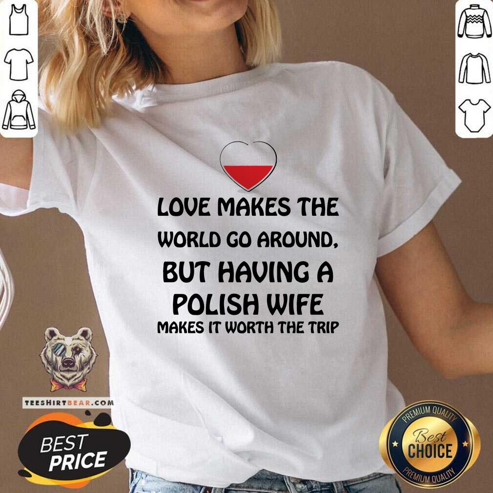 Love Makes The World Go Around Polish Wife V-neck Love Makes The World Go Around Polish Wife V-neck