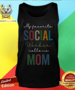 My Favorite Social Worker Calls Me Mom Colorful Tank Top