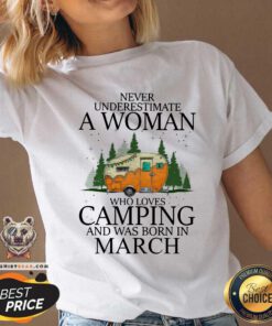 Never Underestimate A March Woman Loves Camping V-neck