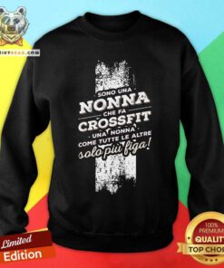 Nonna Crossfit Solo Piu Figa Sweatshirt