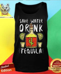 Save Water Drink Tequila Tank Top