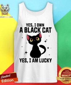 Yes I Own A Black Cat I Am Lucky Tank Top