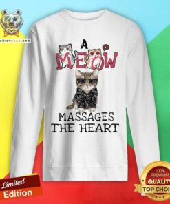 A Meow Massages The Heart Sweatshirt