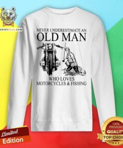An Old Man Who Loves Motorcycle And Fishing Sweatshirt