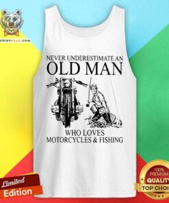 An Old Man Who Loves Motorcycle And Fishing Tank Top