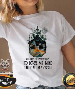 And Into The Forest I Go Lose My Mind And Find My Soul V-neck