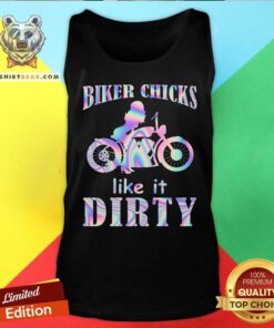 Biker Chicks Like It Dirty Tank Top