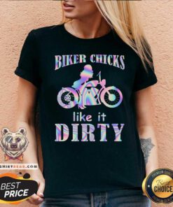 Biker Chicks Like It Dirty V-neck