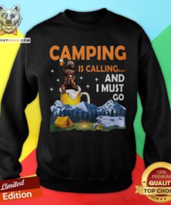 Camping Is Calling And I Must Go Bear Beer Sweatshirt