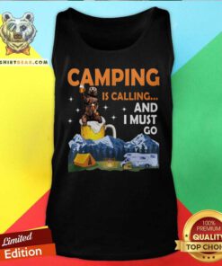 Camping Is Calling And I Must Go Bear Beer Tank Top