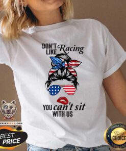 Do Not Like Racing You Can Not Sit With Us Messy Bun Girl American Flag V-neck