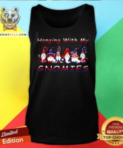 Hanging With My Gnomes Happy Independence Day Tank Top