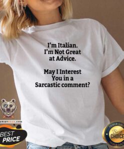 I Am Italian I Am Not Great At Advice V-neck