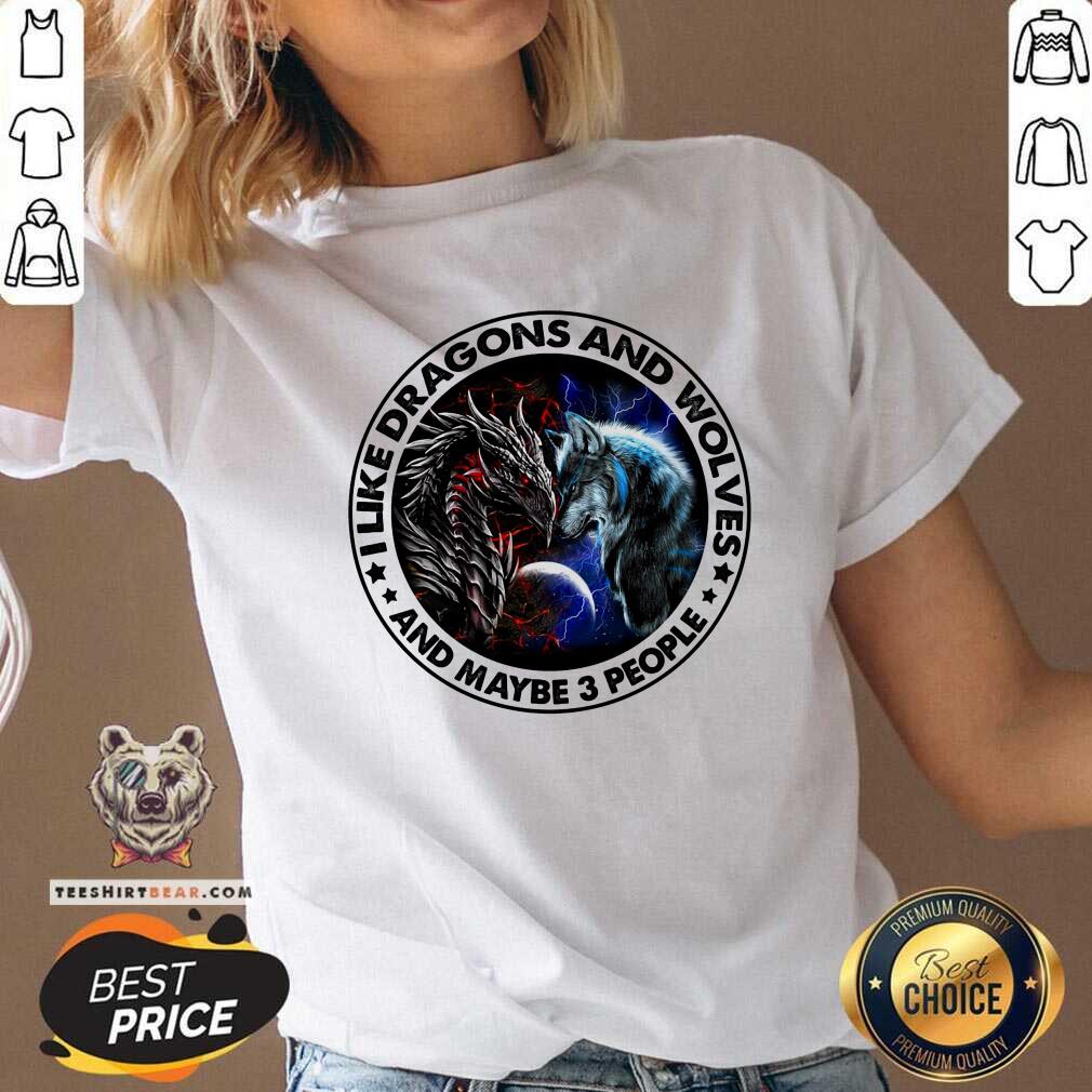I Like Dragons And Wolves And Maybe 3 People V-neck I Like Dragons And Wolves And Maybe 3 People V-neck