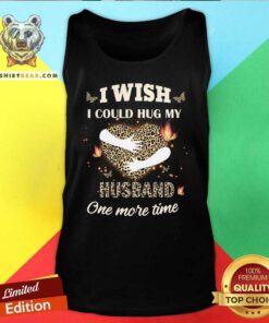 I Wish I Could Hug My Husband One More Time Leopard Tank Top