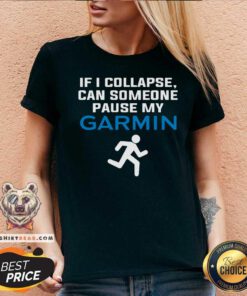 If I Collapse Can Someone Pause My Garmin V-neck