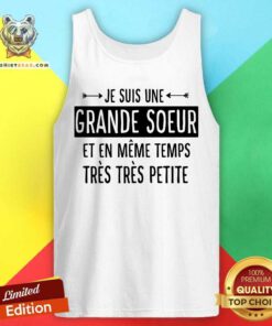 Je Suis Une Grande Soeur Tres Tres Petite Tank Top