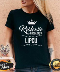 Krolowie Rodza Sie W Lipcu V-neck