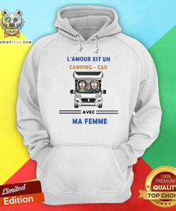 Lamour Est Un Camping Car Avec Ma Femme Hoodie