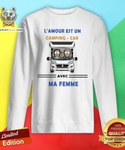 Lamour Est Un Camping Car Avec Ma Femme Sweatshirt