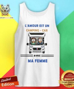 Lamour Est Un Camping Car Avec Ma Femme Tank Top