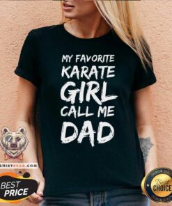 My Favorite Karate Girl Calls Me Dad V-neck