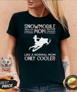 Snowmobile Mom Like A Normal Mom Only Cooler Flower V-neck