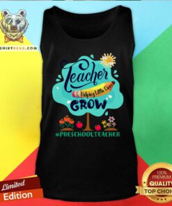 Teacher Helping Little Ones Grow Preschool Teacher Tank top