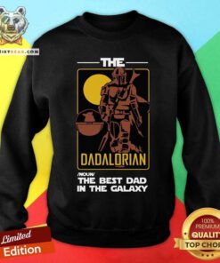 The Dadalorian The Best Dad In The Galaxy Sweatshirt