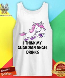 Unicorn I Think My Guardian Angel Drinks Tank Top