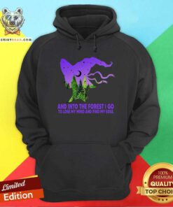 Witch And Into The Forest I Go Find My Soul Hoodie