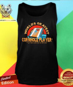 Worlds Okayest Cornhole Player Tank Top