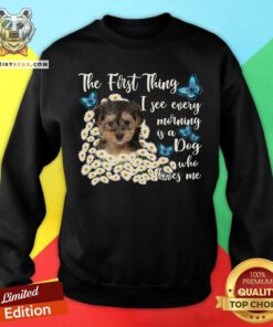 Yorkipoo The First Thing I See Every Morning Sweatshirt