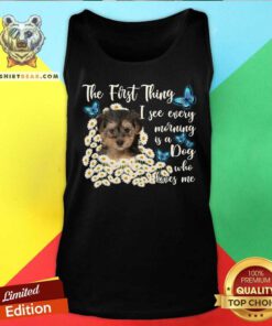 Yorkipoo The First Thing I See Every Morning Tank Top
