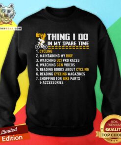 7 Things I Do In My Spare Time Cycling Sweatshirt