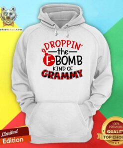 Droppin The FBomb Kind Of Grammy Hoodie