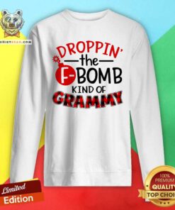 Droppin The FBomb Kind Of Grammy Sweatshirt