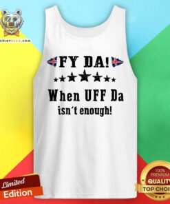 Fy Da When UFF Da Is Not Enough Norway Flag Tank Top