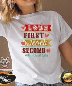Love First Teach Second Principal Life V-neck