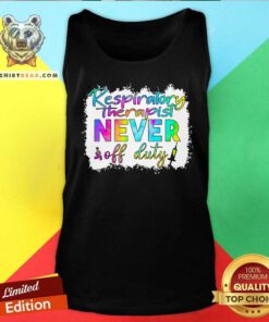 Respiratory Therapist Never Off Duty Tank Top