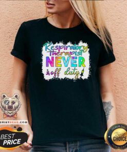 Respiratory Therapist Never Off Duty V-neck